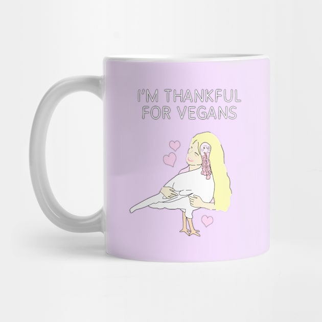 I'm Thankful For Vegans by Danielle